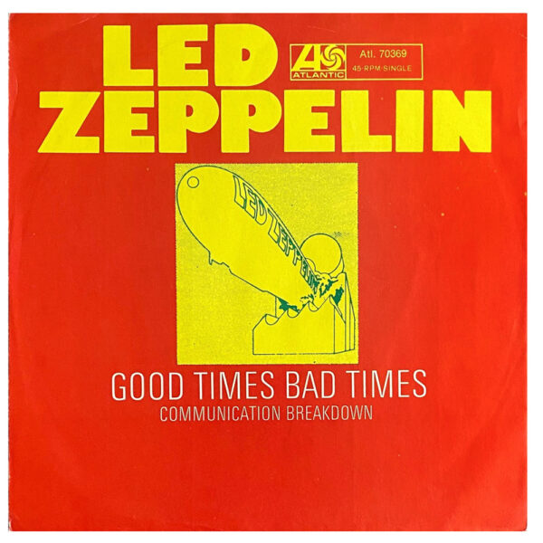 Single <br>Germany (ATL. 70.369) <br>Good Times Bad Times / Communication Breakdown