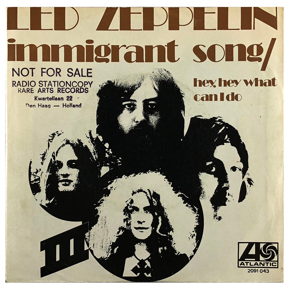 Single <br>Holland (2091 043) <br>Immigrant Song / Hey, Hey What Can I Do (Promo)