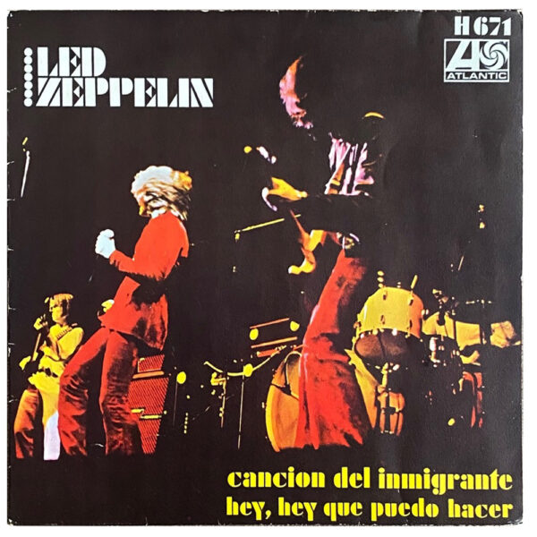 Single <br>Spain (H-671) <br>Immigrant Song / Hey, Hey, What Can I Do