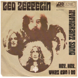 Single <br>Austria (ATL. 70.460) <br>Immigrant Song / Hey, Hey, What Can I Do (#1)