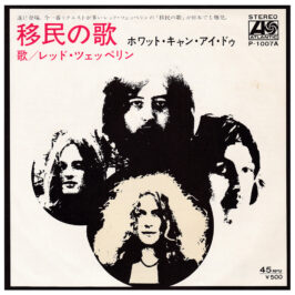 Single <br>Japan (P-1007) <br>Immigrant Song / Hey, Hey What Can I Do (#3)