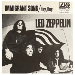 Single <br>Sweden (ATL 70.460) <br>Immigrant Song / Hey, Hey, What Can I Do (#1)