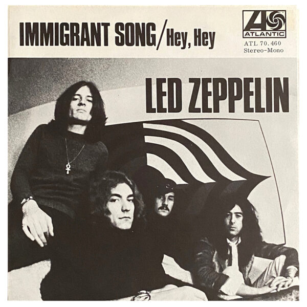 Single <br>Sweden (ATL 70.460) <br>Immigrant Song / Hey, Hey, What Can I Do (#1)
