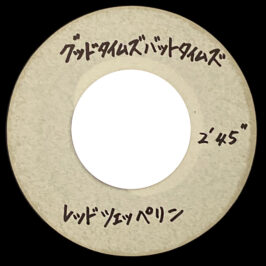 Single <br>Japan (N/A) <br>Good Times Bad Times / D'yer Mak'er (Acetate)