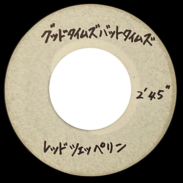 Single <br>Japan (N/A) <br>Good Times Bad Times / D'yer Mak'er (Acetate)
