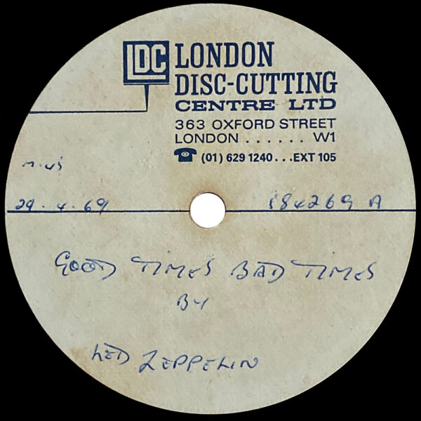 Single <br>United Kingdom (N/A) <br>Good Times, Bad Times (Acetate)