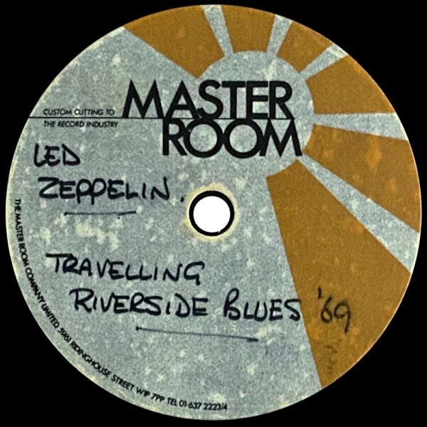 Single <br>United Kingdom (N/A) <br>Travelling Riverside Blues / Baby Don't You Do It (Acetate)