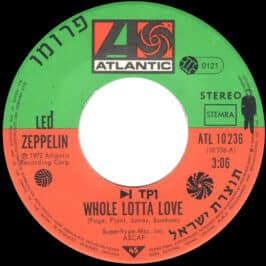 Single <br>Israel (ATL 10236) <br>Whole Lotta Love / Immigrant Song (Promo)
